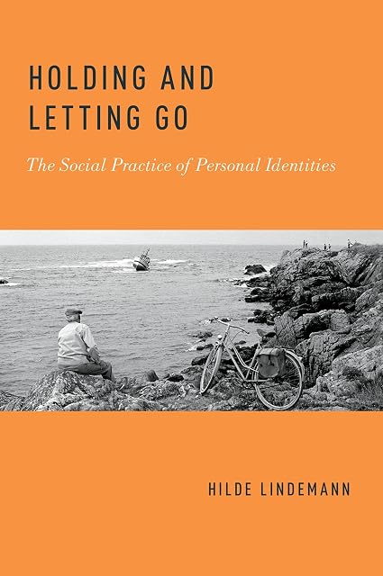 Portada de HOLDING AND LETTING GO: The Social Practice of Personal Identities