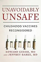Unavoidably Unsafe: Childhood Vaccines Reconsidered