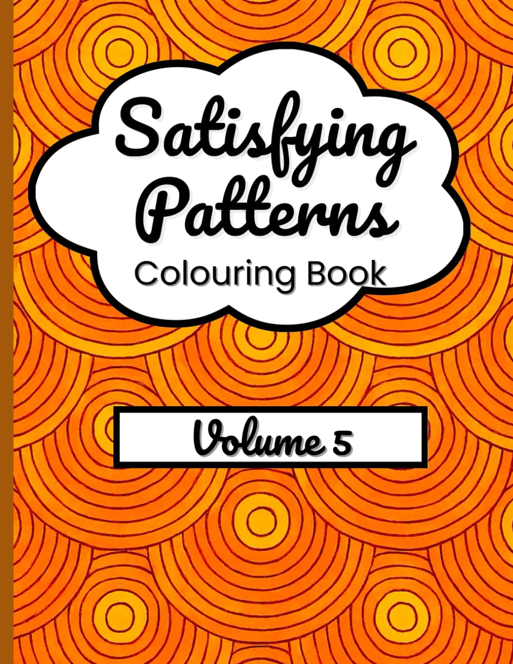 Satisfine Pattern Colouring Book – Volume 5: Relaxing Designs for Stress Relief