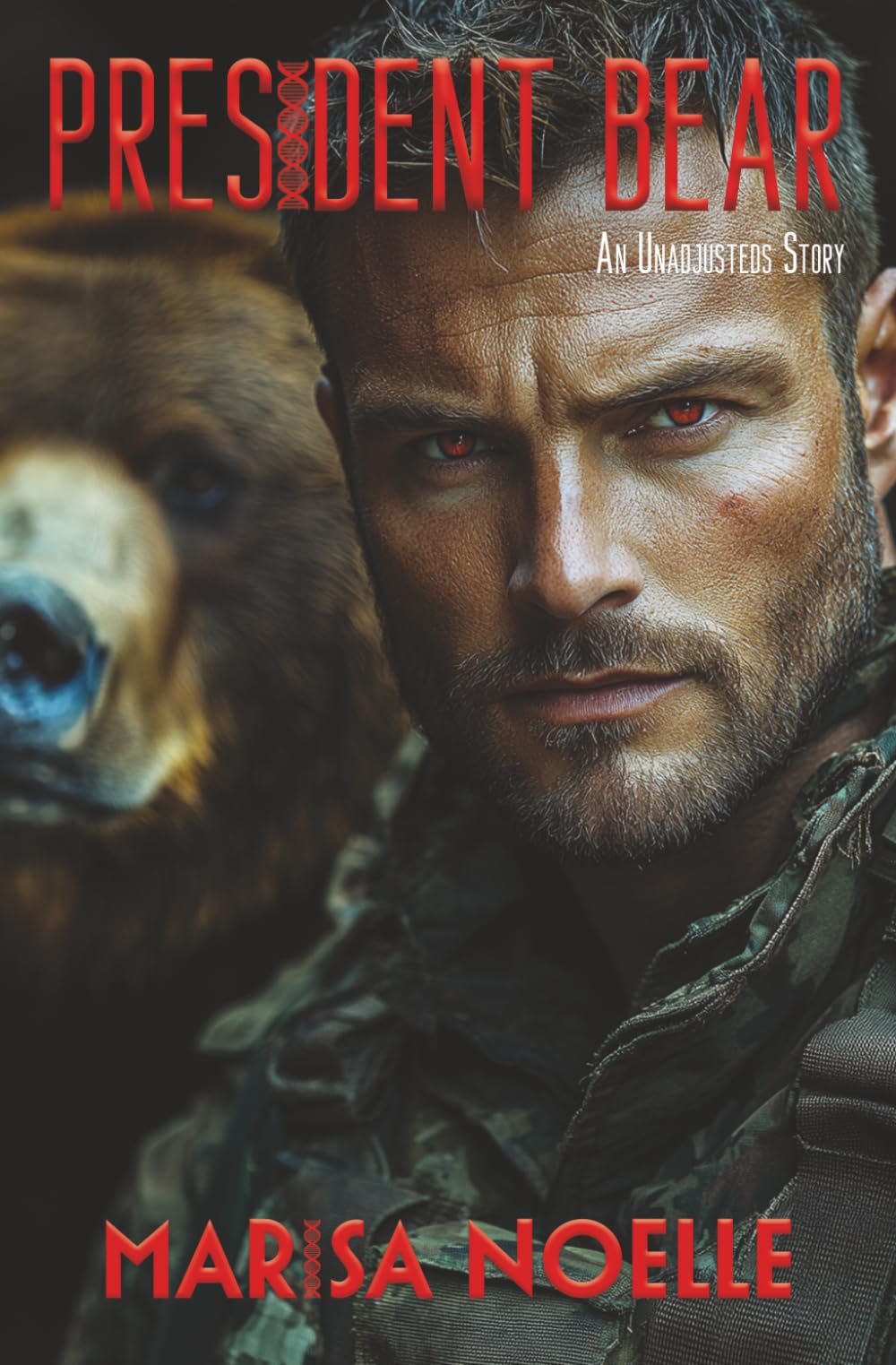 President Bear: A Coming of Age Sci-fi Dystopian Action Adventure: 15 (The Unadjusteds)