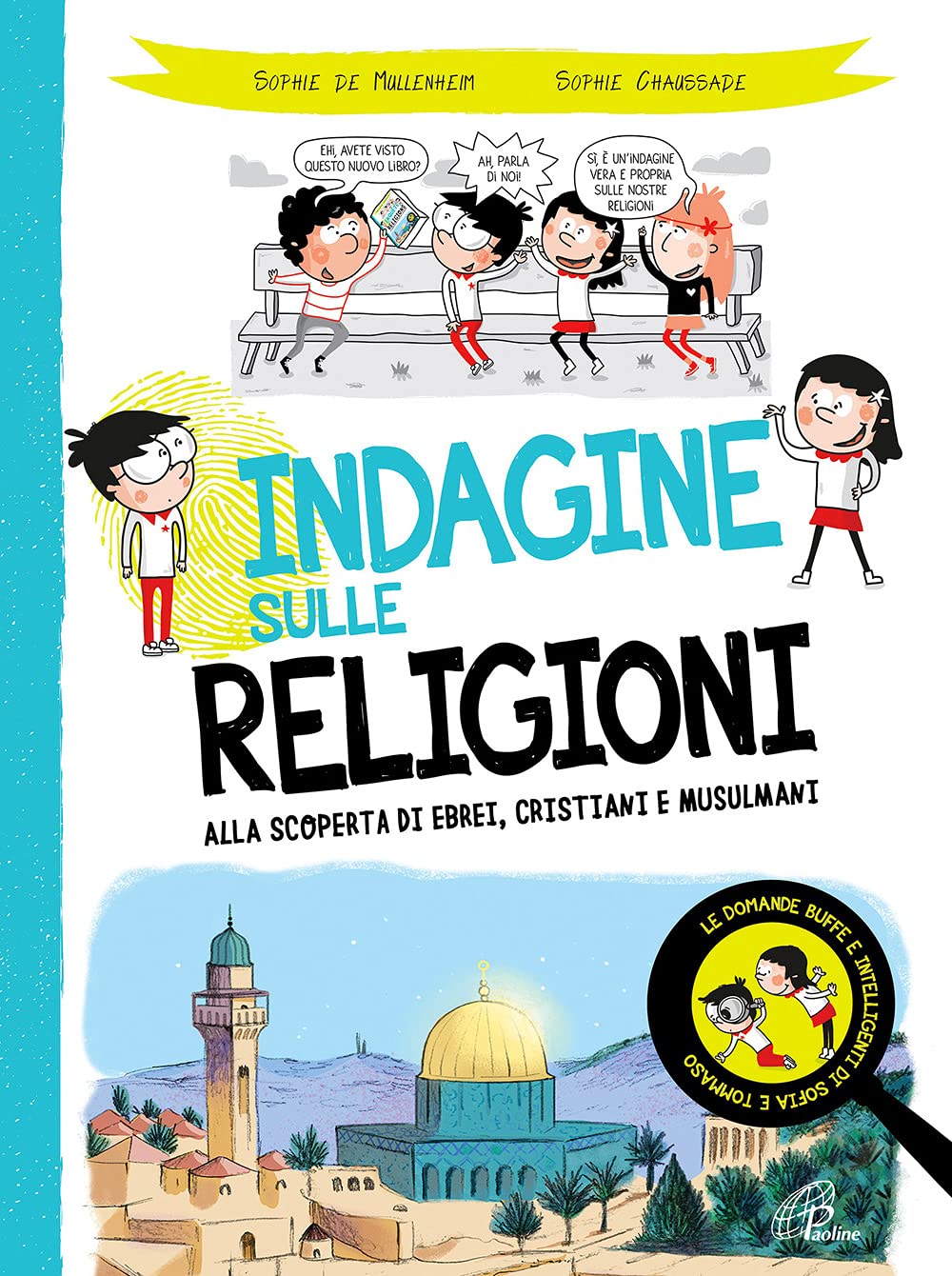 Indagine Sulle Religioni. Alla Scoperta Di Ebrei, Cristiani E Musulmani - 4