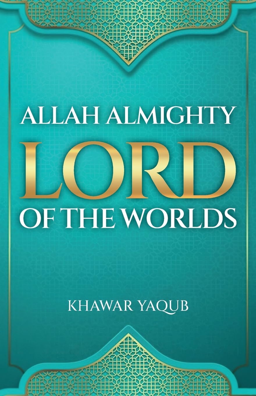 ALLAH ALMIGHTY LORD OF THE WORLDS