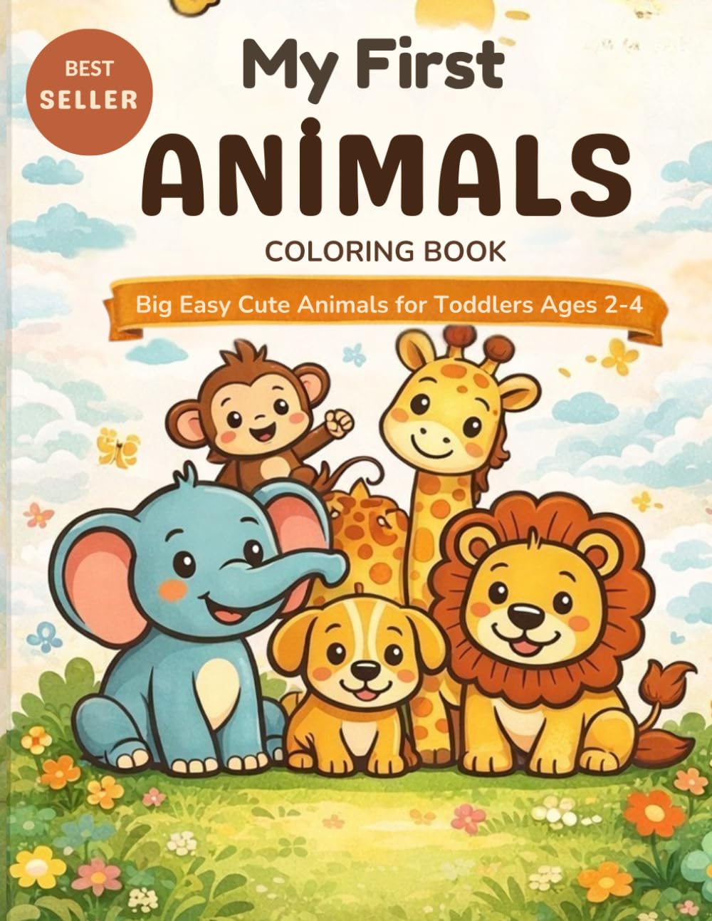 My First Animals Coloring Book for Toddlers Ages 2-4: Big Easy Cute Animals | Toddler Coloring Book | Preschool Coloring Book | Ages 2-4 | Simple Bold Lines