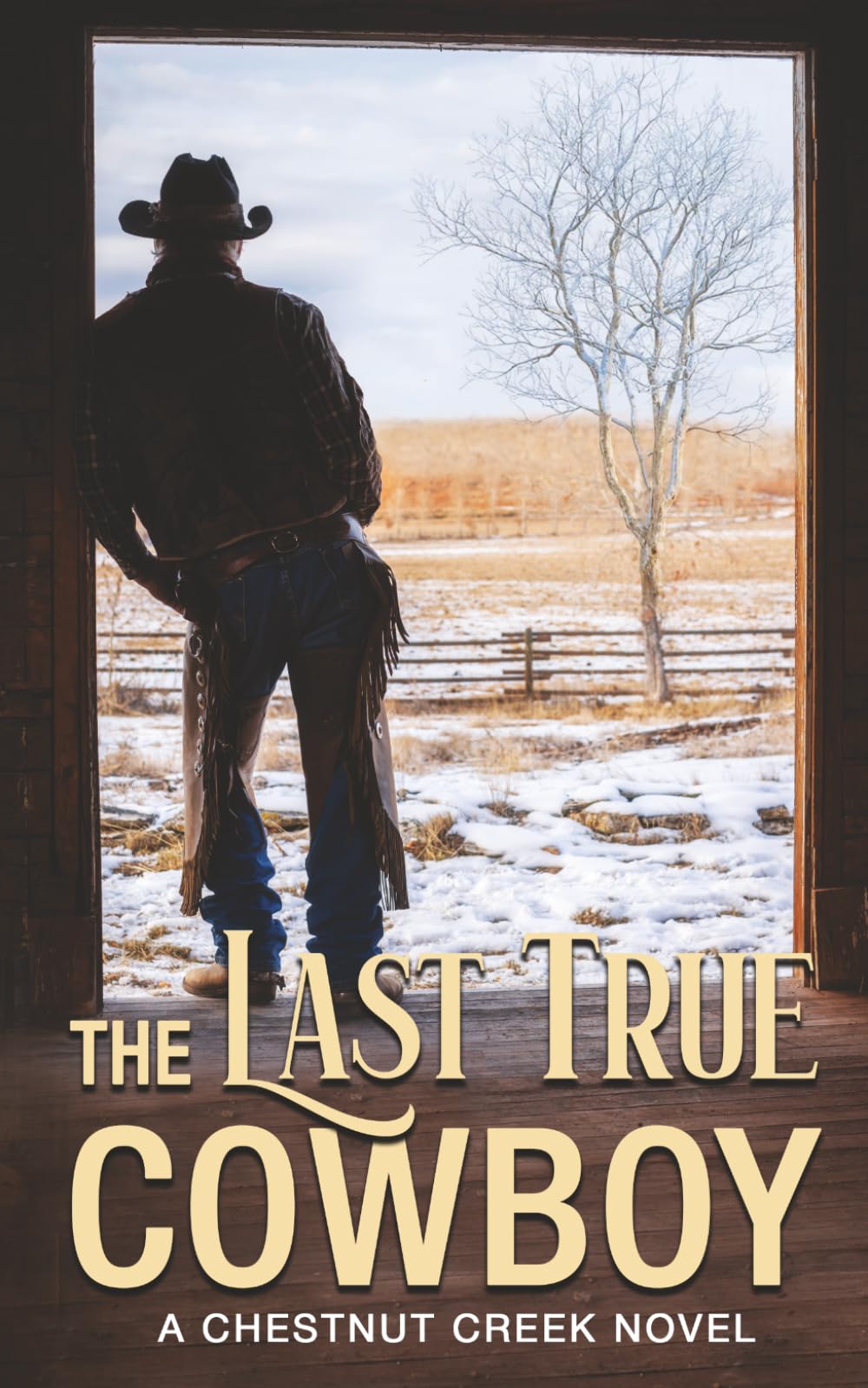 The Last True Cowboy: Book 1 of 3: Chestnut Creek
