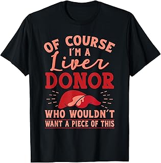 Liver Donor Transplant Survivor Recipient Recovery Gift T-Shirt