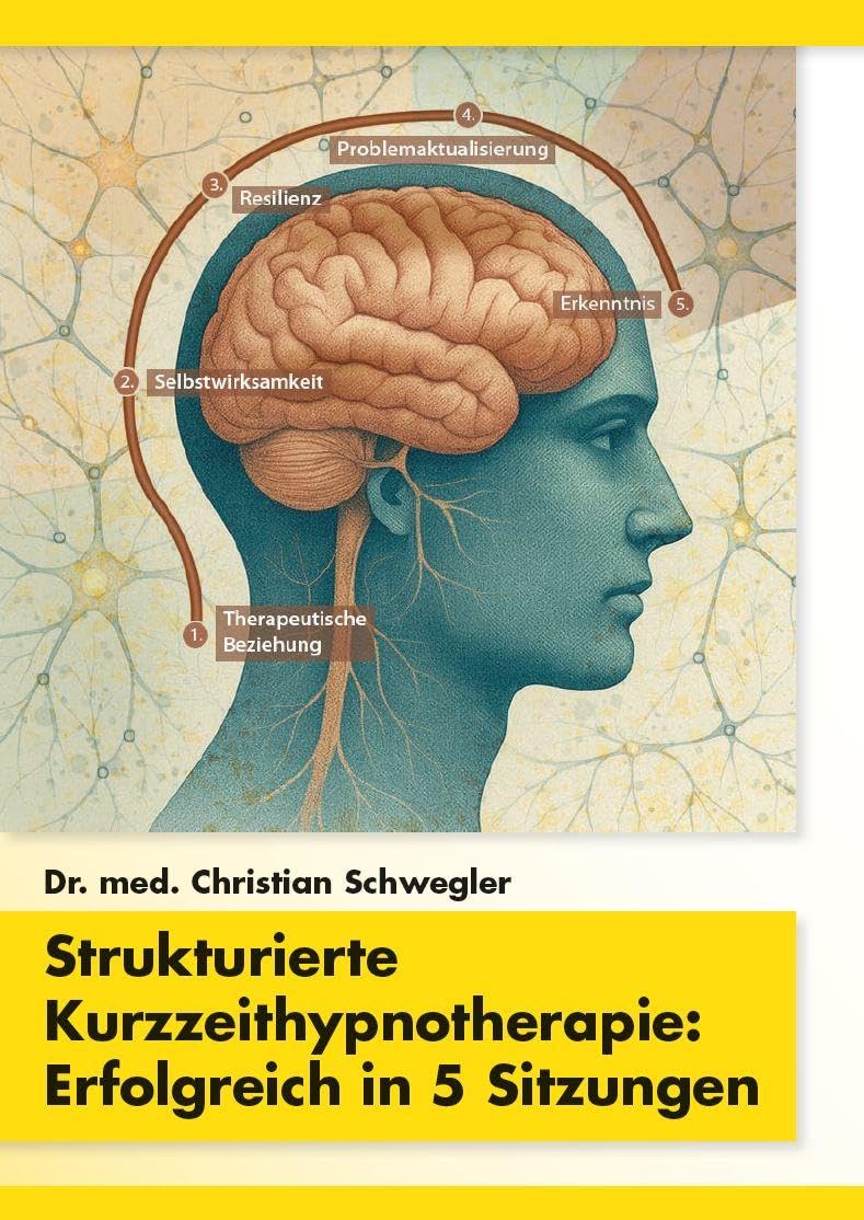 Strukturierte Kurzzeithypnotherapie: Erfolgreich in 5 Sitzungen