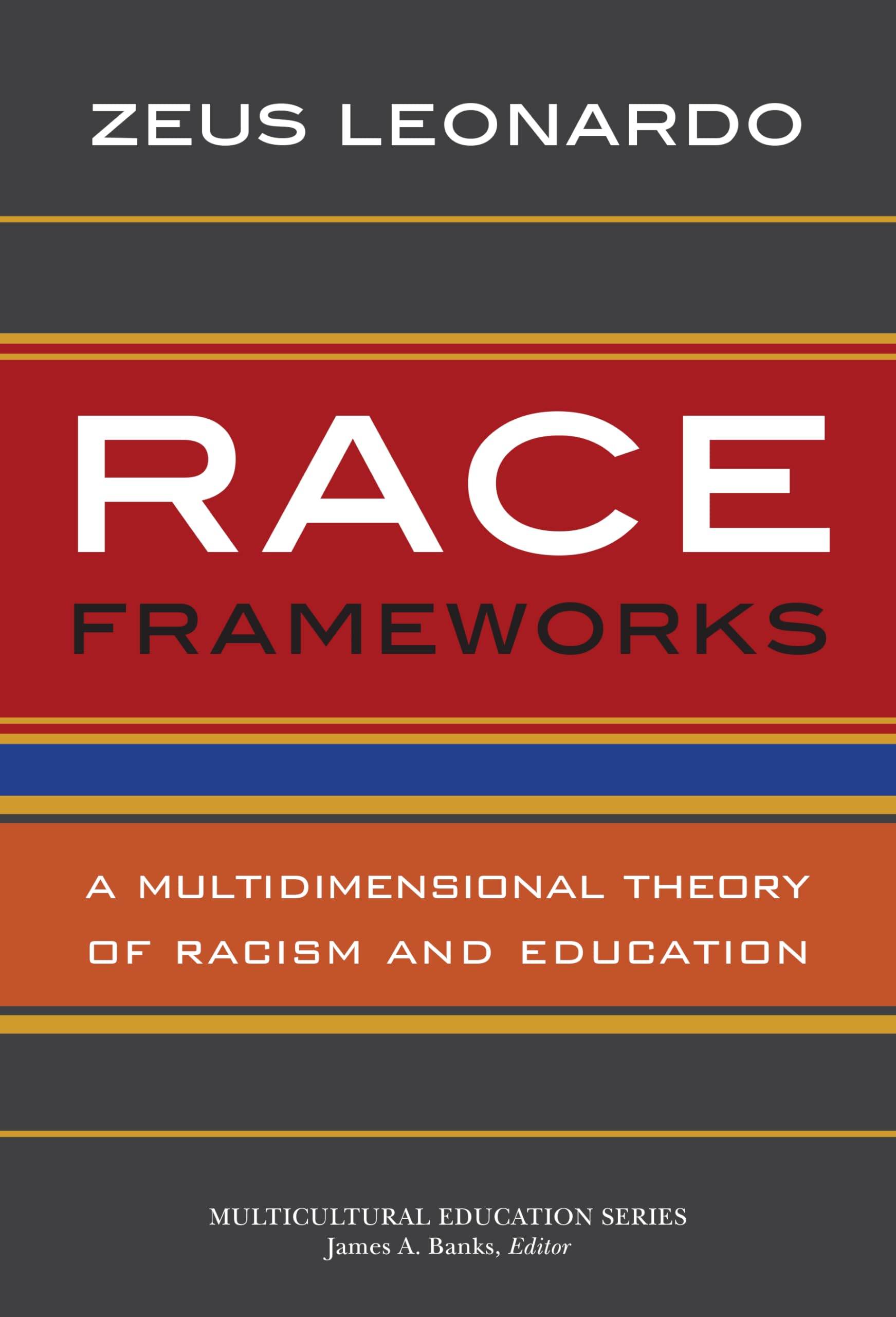 Buy Race Frameworks: A Multidimensional Theory of Racism and Education (Multicultural Education) — BookShops.in