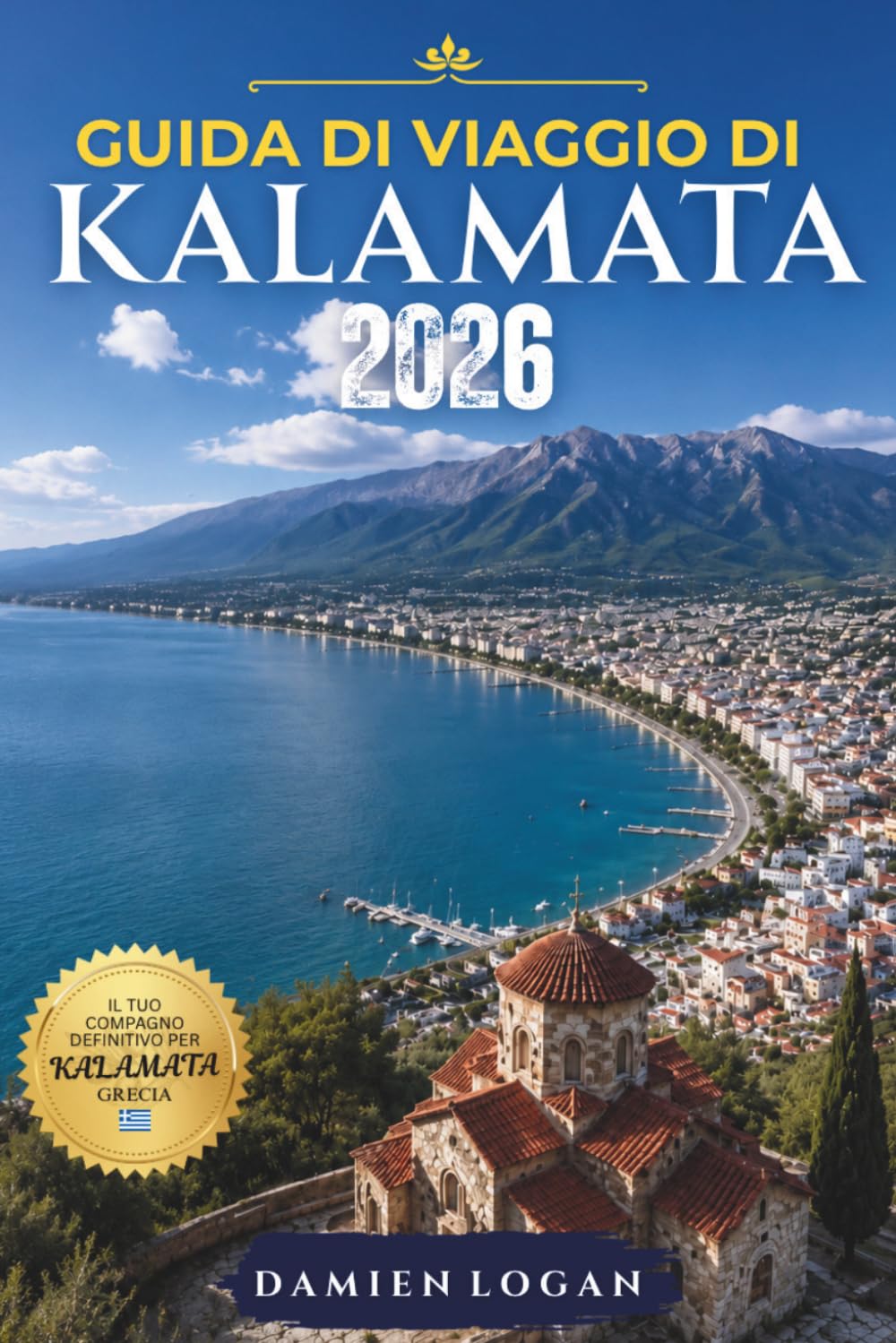 GUIDA DI VIAGGIO DI KALAMATA 2026: Dove la storia incontra il Mar Messinico