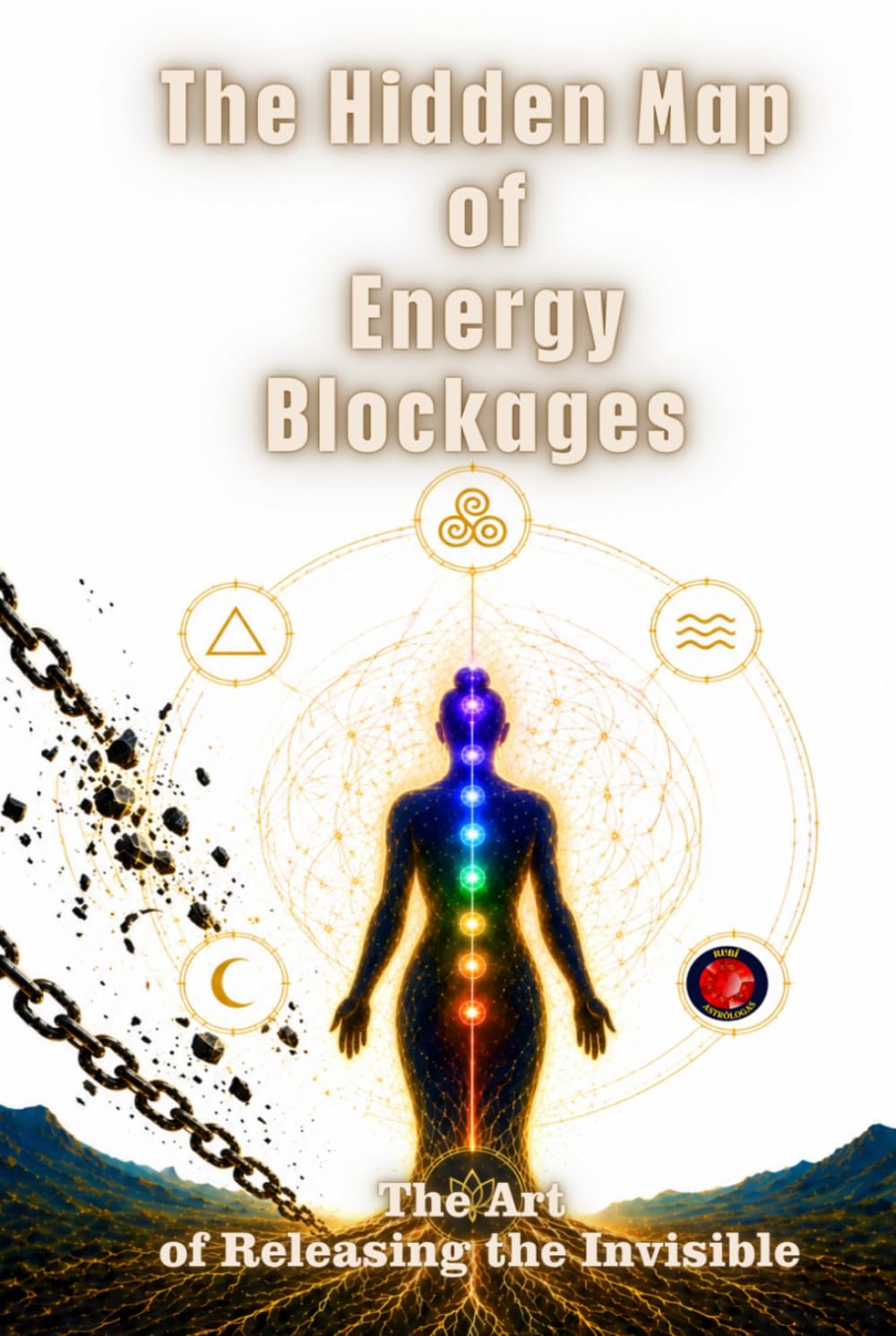 The Hidden Map of the Energy Blockages: The Art of Releasing the Invisible.