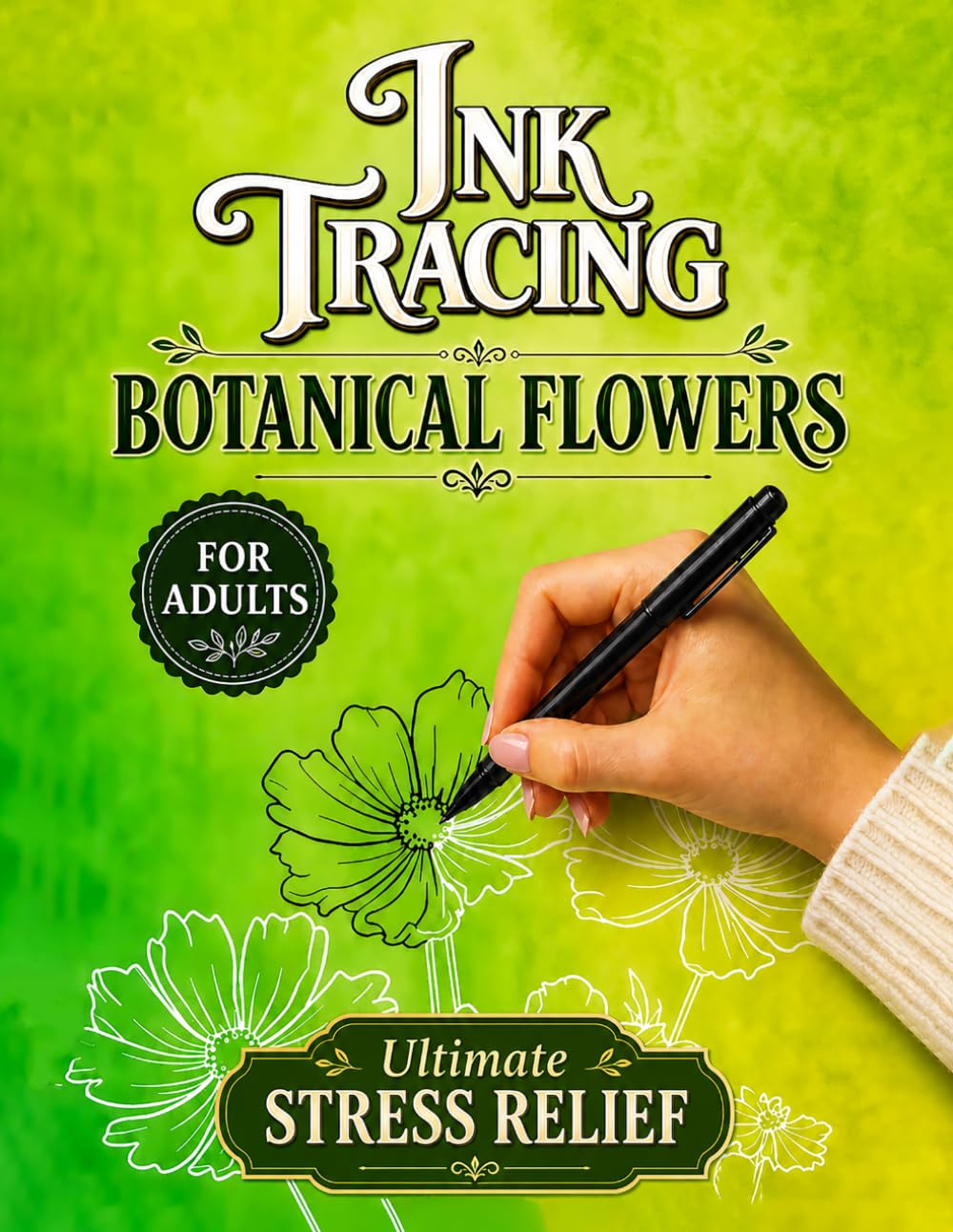 Botanical Flowers: Large Print Ink Tracing Book for Adults - Stress Relief & Relaxation [ REVERSE COLORING BOOK ] (INK TRACING reverse coloring books)