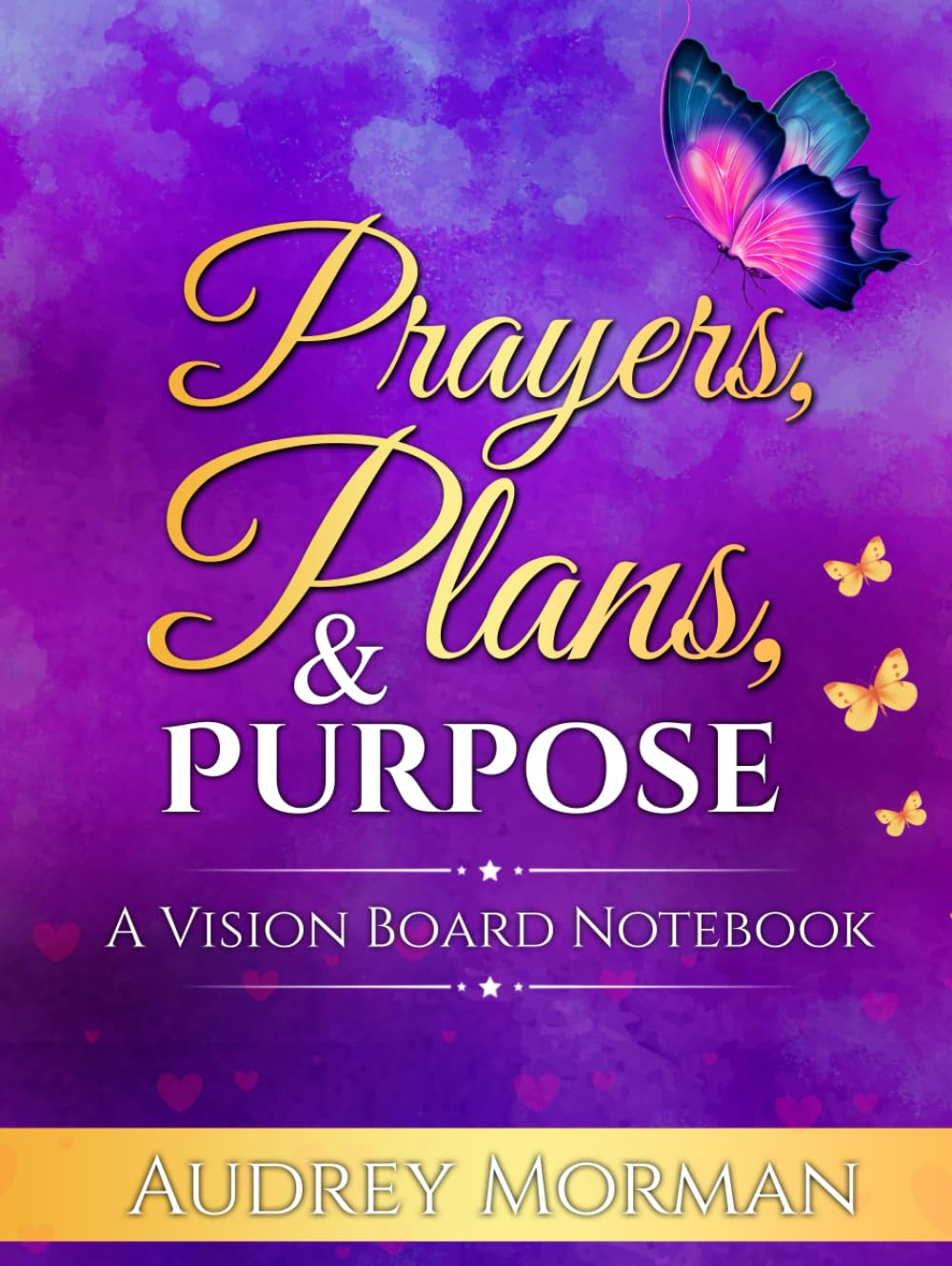 Prayers, Plans, & Purpose: A Vision Board Notebook      Hardcover – March 1, 2026