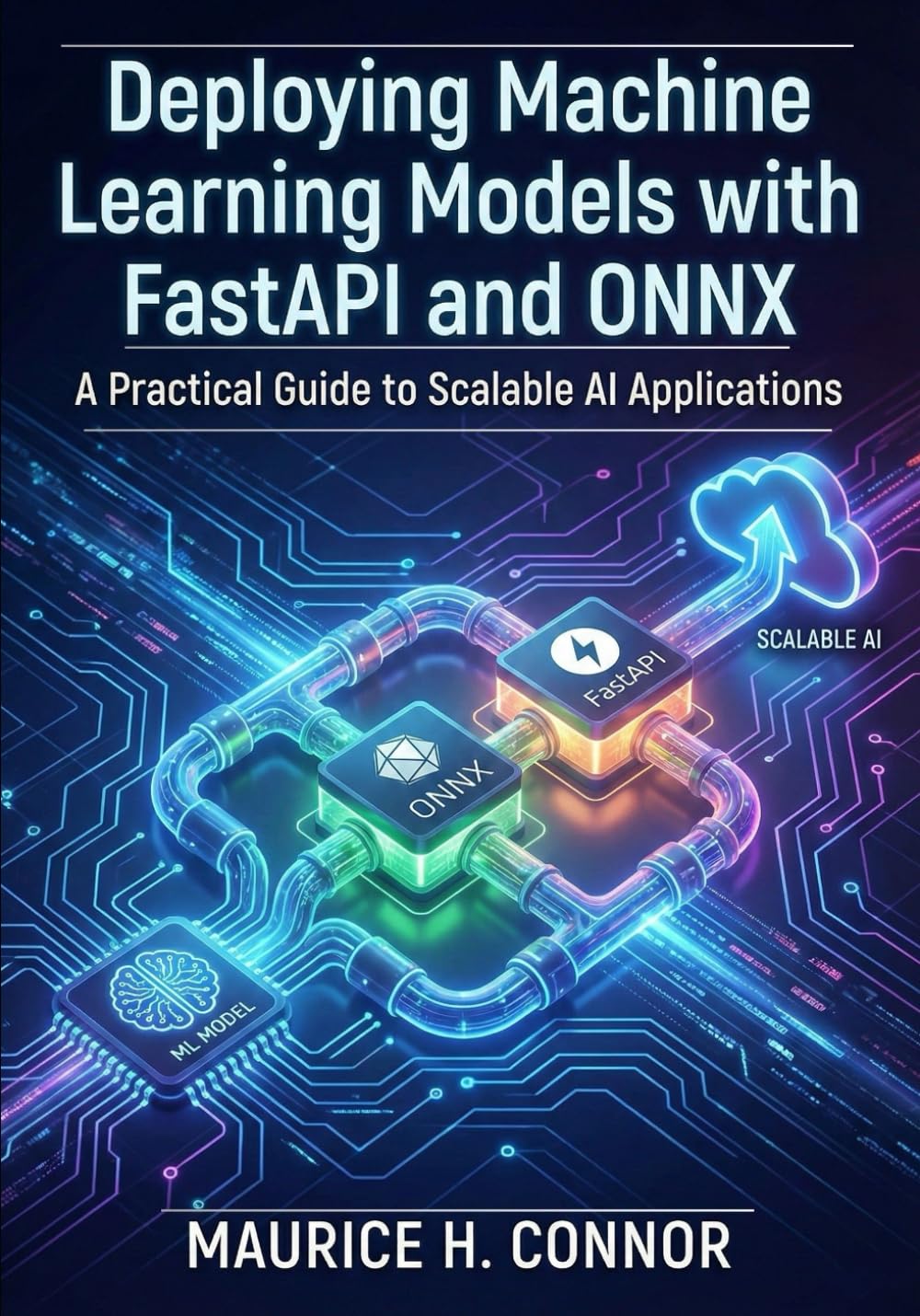 Deploying Machine Learning Models with FastAPI and ONNX: A Practical Guide to Scalable AI Applications