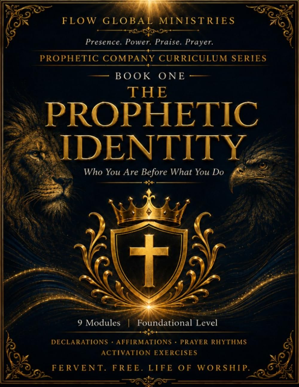 BOOK 1 The PROPHETIC IDENTITY: Who You Are Before What You Do