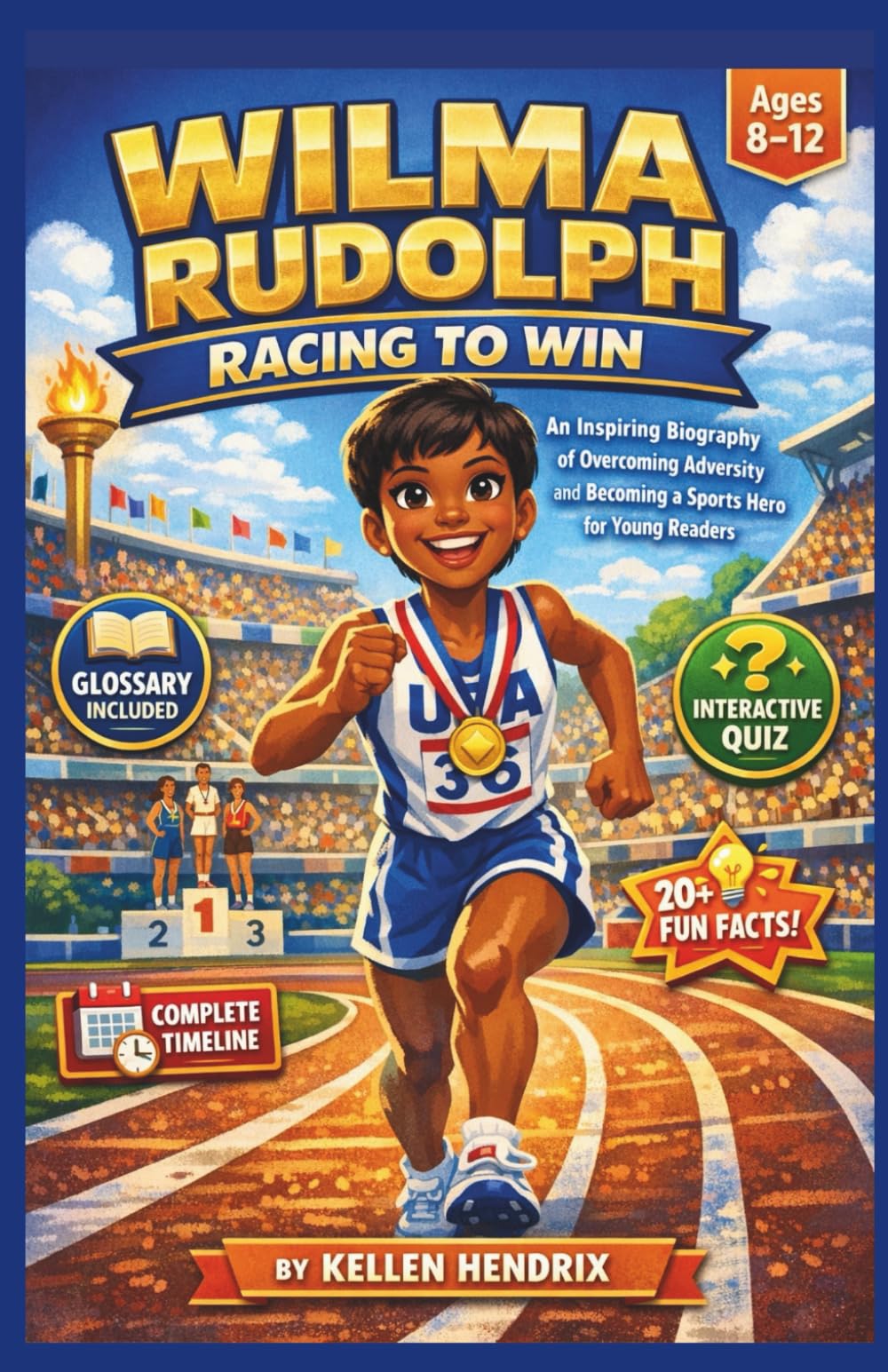 WILMA RUDOLPH: RACING TO WIN: An Inspiring Biography of Overcoming Adversity and Becoming a Sports Hero for Young Readers
