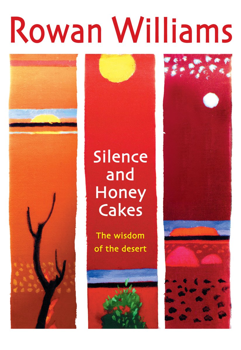Silence and Honey Cakes The Wisdom of the Desert (English Edition