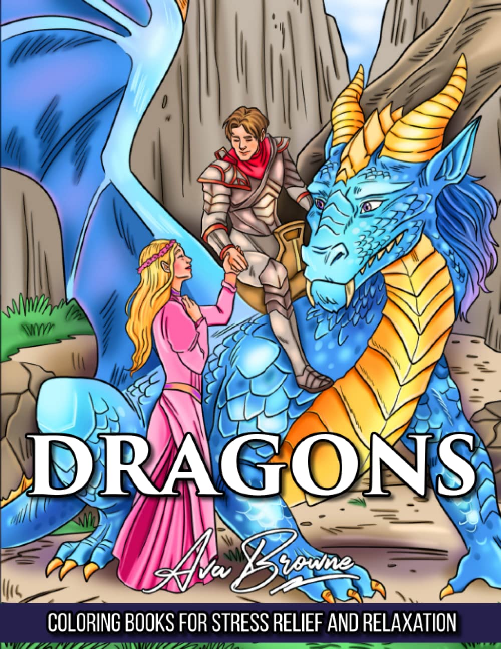 Dragons Coloring Book: An Adult Coloring Book Featuring Mythical Dragons And Enchanting Fantasy Scenes