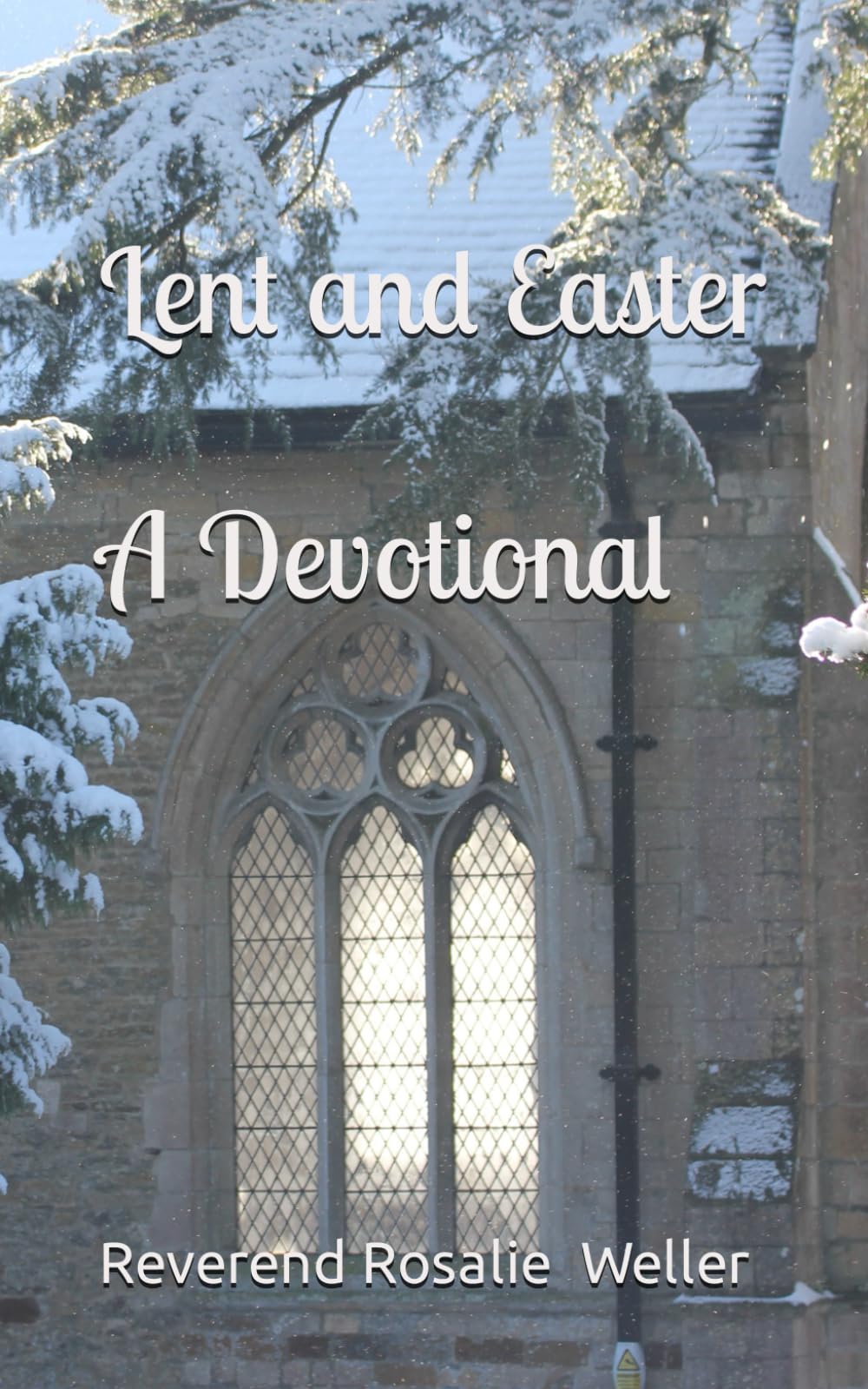 Lent and Easter A devotional