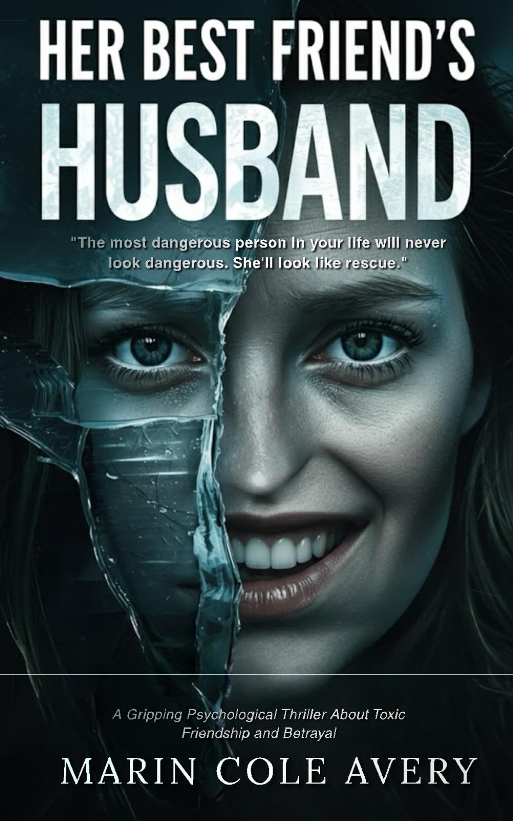 HER BEST FRIEND’S HUSBAND: A Gripping Psychological Thriller About Toxic Friendship and Betrayal