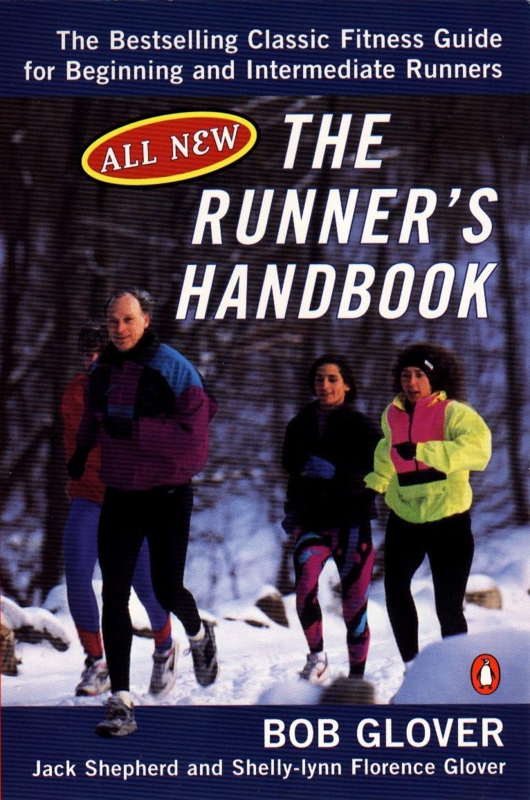 The Runner's Handbook: The Bestselling Classic Fitness G for Begng Intermediate Runners 2nd REV Edition