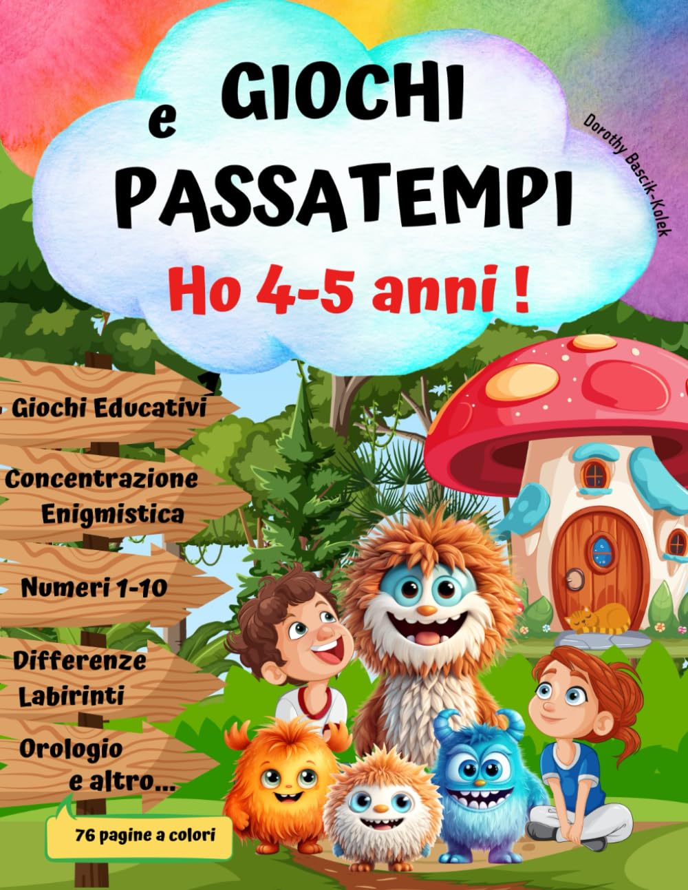 HO 4-5 ANNI ! Libro Prescolare / Giochi e Passatempi Educativi per Bambini Svegli: Libro Attivita Scuola Materna ed Esercizi per Imparare ... Logica ,Matematica,Orologio, Compiti