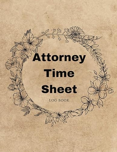 Attorney Time Sheet Logbook: attorney timekeeping sheet Journal and Logbook For Lawyers To tracking and billing Hours | attorney timesheet form Log Book | large Size - 120 pages