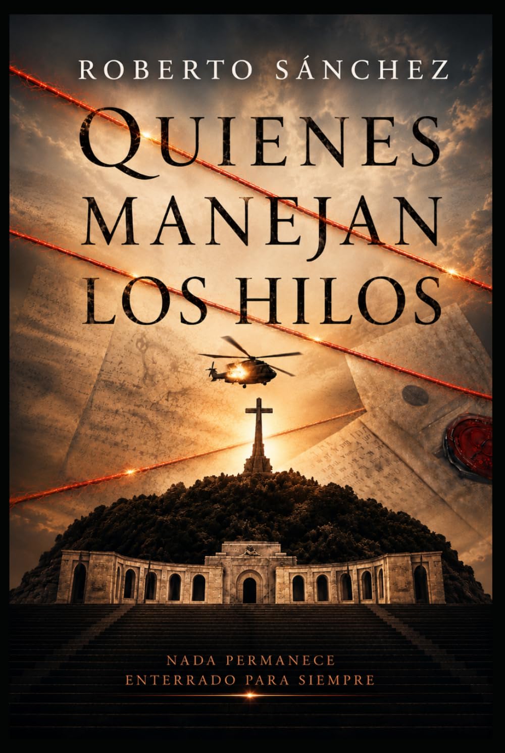 Quienes manejan los hilos: Nada permanece enterrado para siempre
