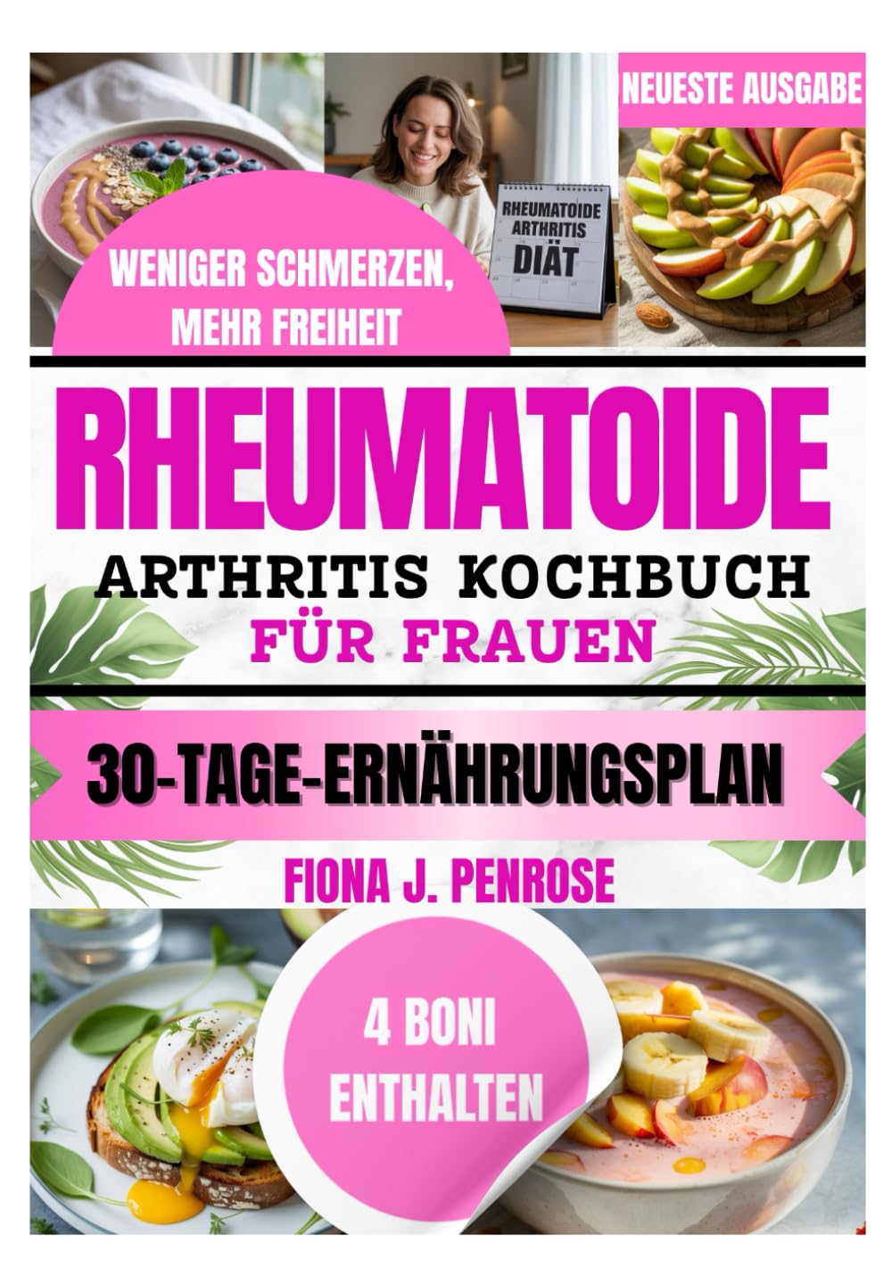 RHEUMATOIDE ARTHRITIS KOCHBUCH FÜR FRAUEN: Entzündungsfreundliche, nährstoffreiche Rezepte zur Unterstützung der Gelenkgesundheit und des Wohlbefindens