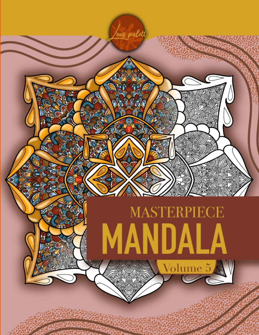 Masterpiece Mandala Volume 5 coloring book: expert-level mandala coloring book (Masterpiece Mandala coloring book)