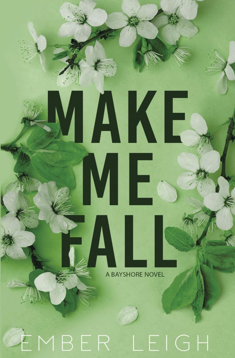 Make Me Fall: Alternate Paperback Edition (Bayshore)