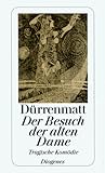 Der Besuch der alten Dame. Eine tragische Komödie - Friedrich Dürrenmatt