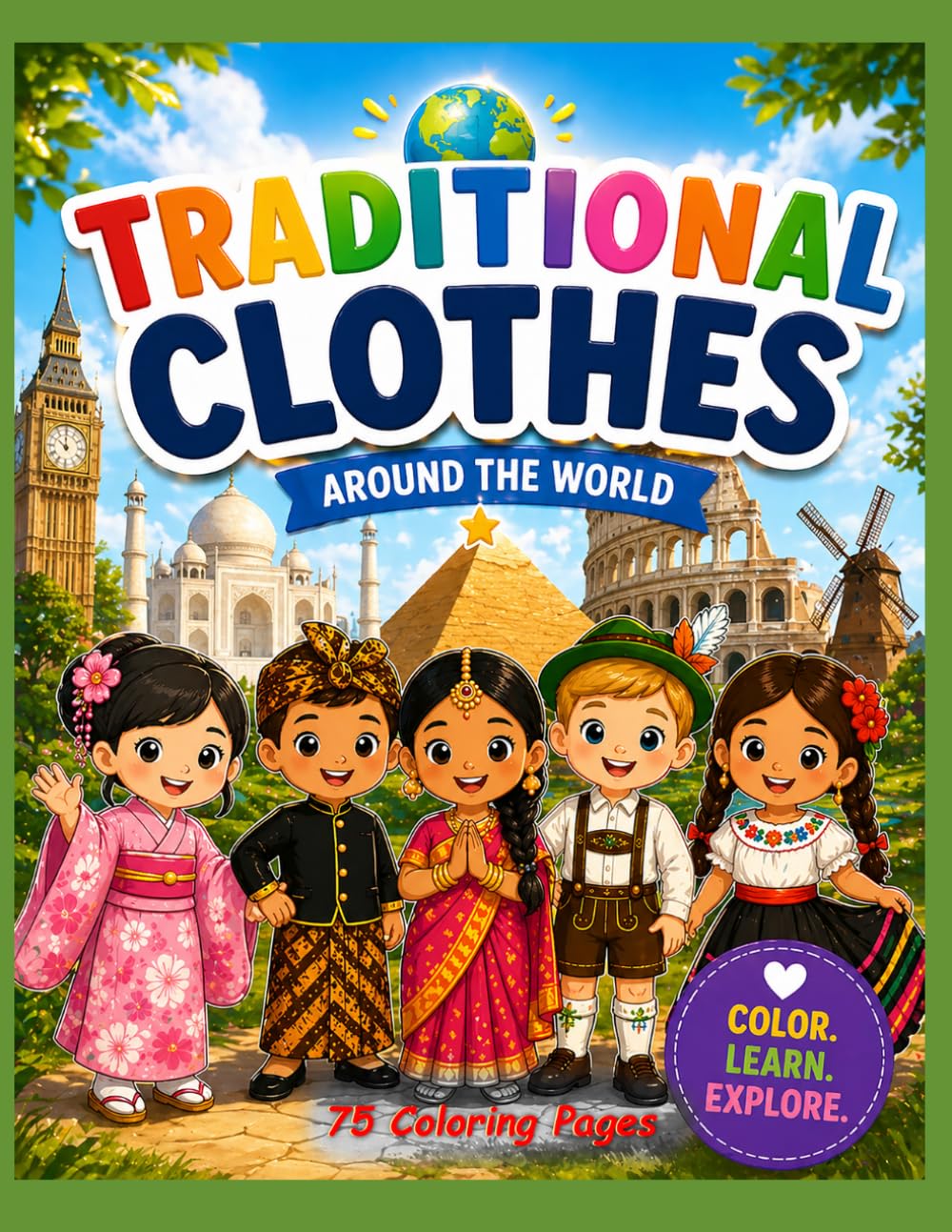TRADITIONAL CLOTHES AROUND THE WORLD: 75 Coloring Page, Color Learn Explore