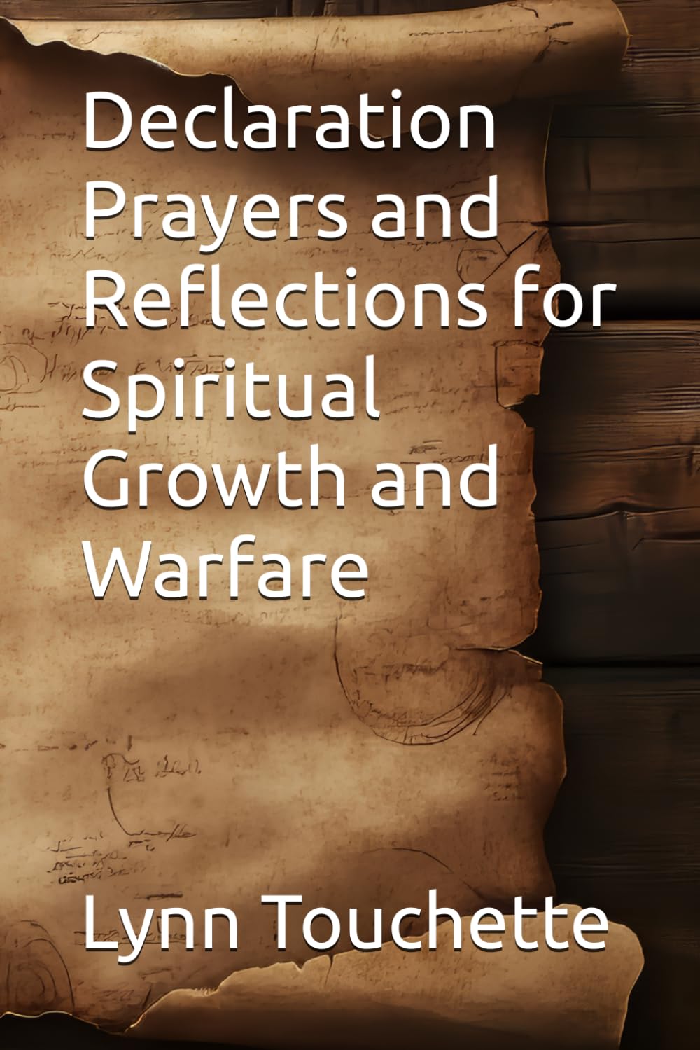 Declaration Prayers and Reflections for Spiritual Growth and Warfare
