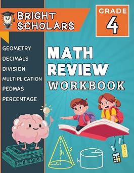 Mastering Grade 4 Math The Ultimate Fourth Grade Math Workbook 4th Grade Math Summer Workbook, Homeschool Curriculum Workbook Ages 9-10, ... Bright Scholars Grades 3 6 Collection