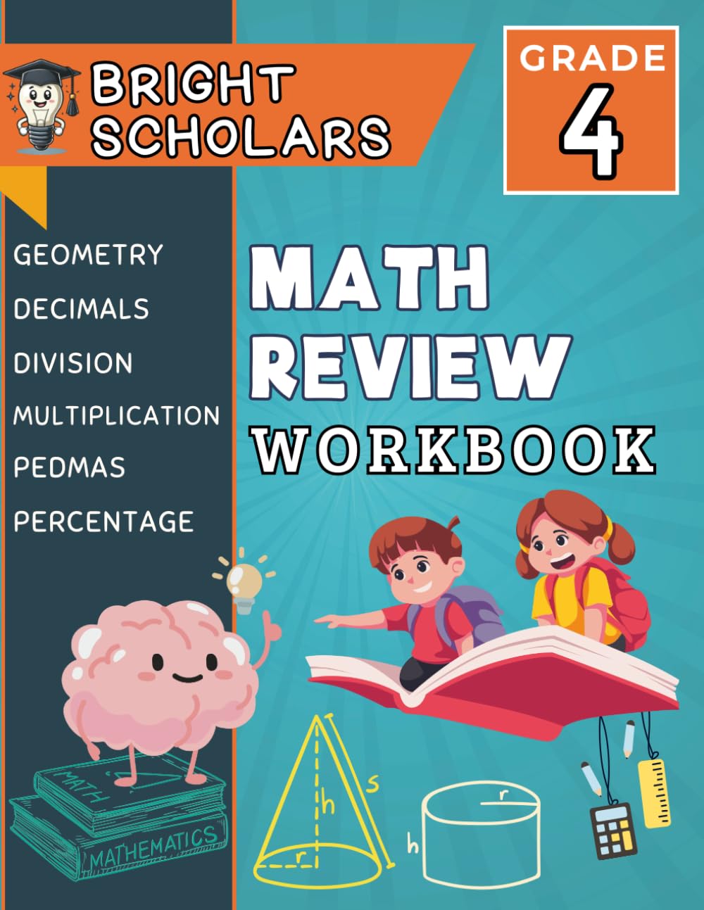 Mastering Grade 4 Math: The Ultimate Fourth Grade Math Workbook: 4th Grade Math Summer Workbook, Homeschool Curriculum Workbook Ages 9-10, ... (Bright Scholars Grades 3–6 Collection)