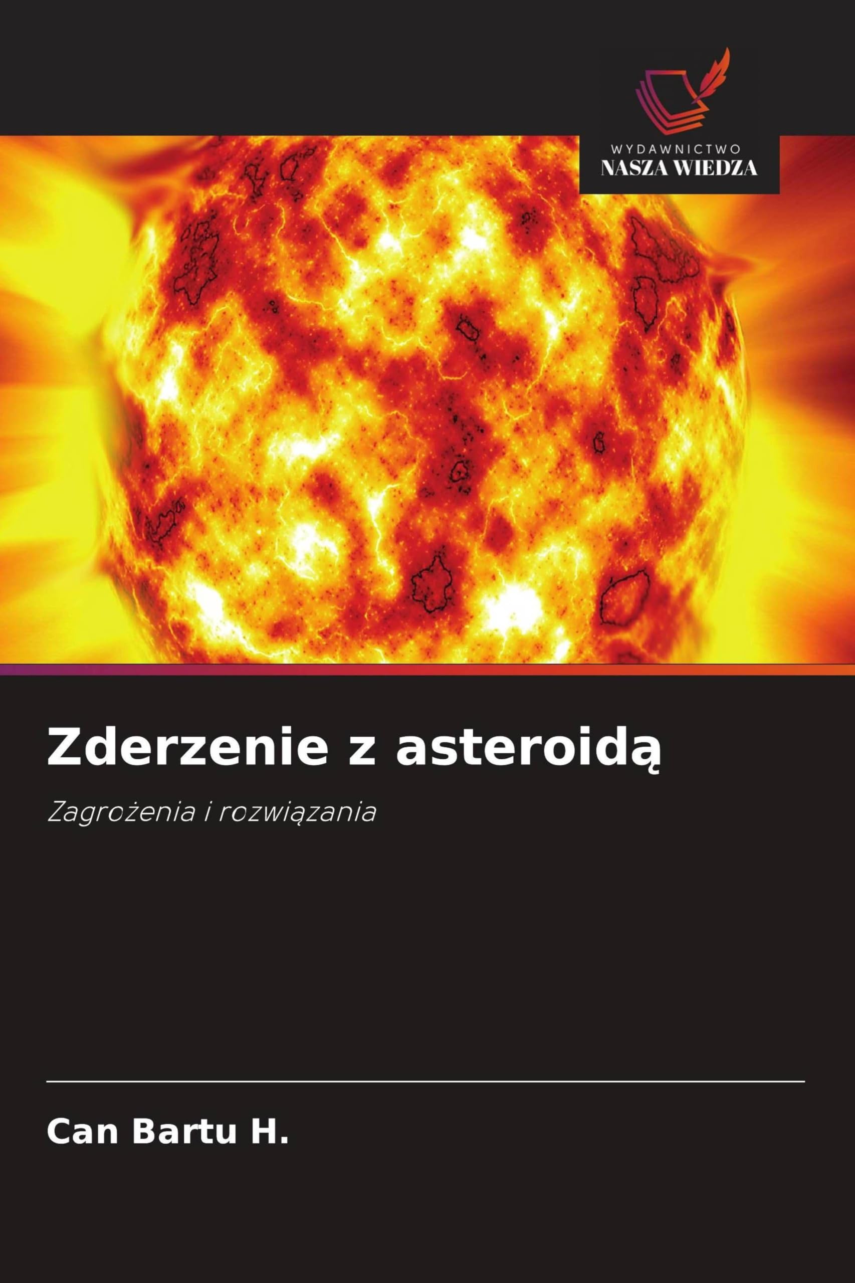 Zderzenie z asteroid¿: Zagro¿enia i rozwi¿zania