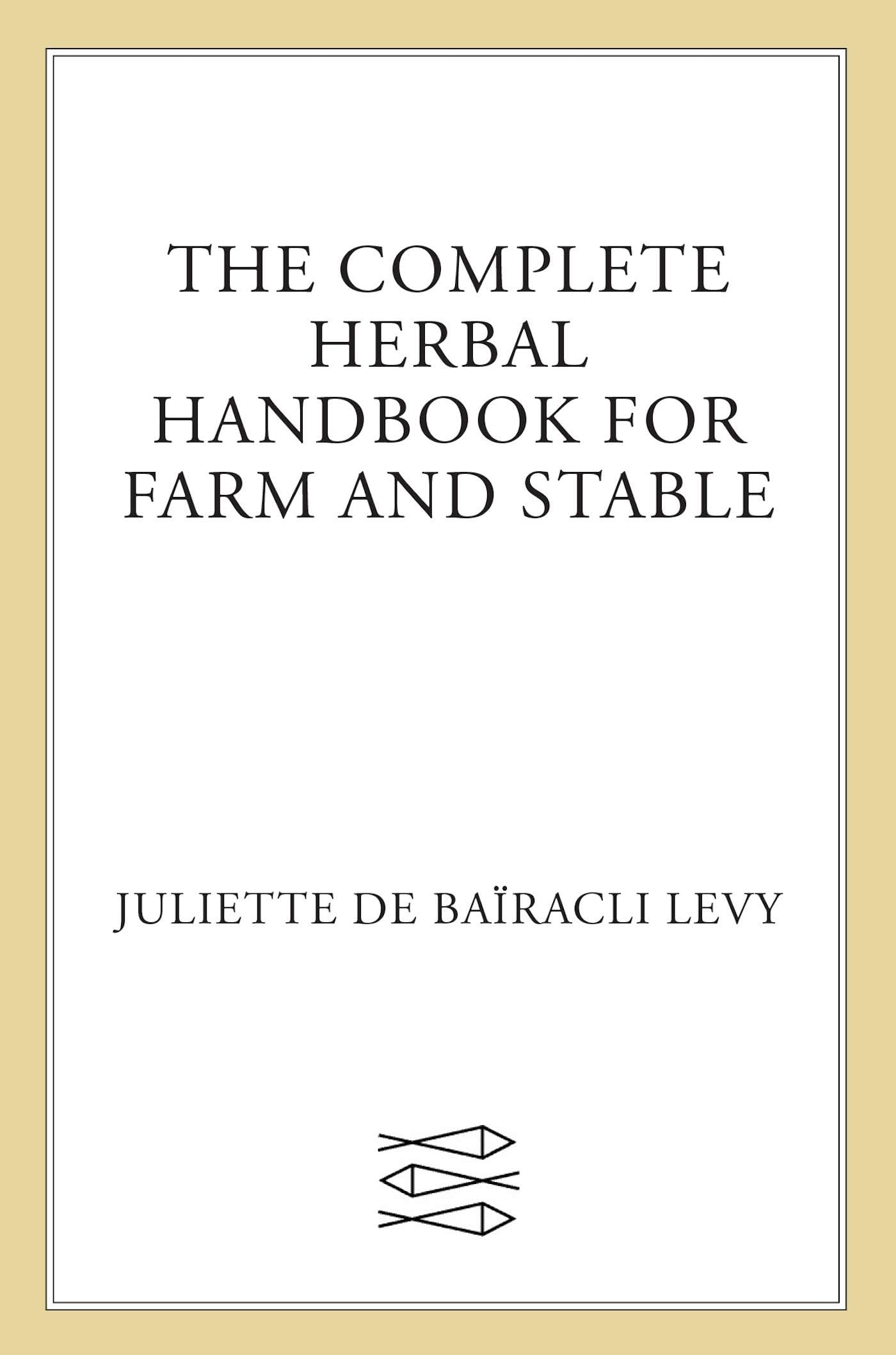 The Complete Herbal Handbook for Farm and Stable