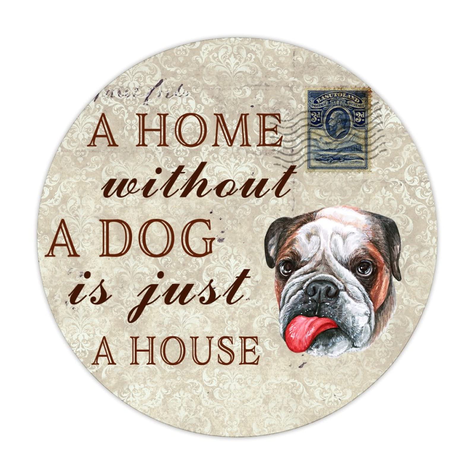 ENEDNATE Funny Vintage Tin Metal Sign A Home Without A Dog is Just A House Aluminum Sign 12x12 inch Round Retro Wall Decor