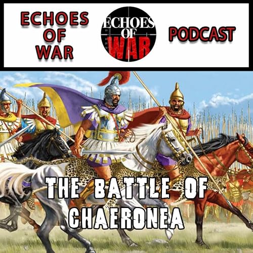 The Battle of Chaeronea: How Philipp II Conquered Ancient Greece Podcast Por  arte de portada