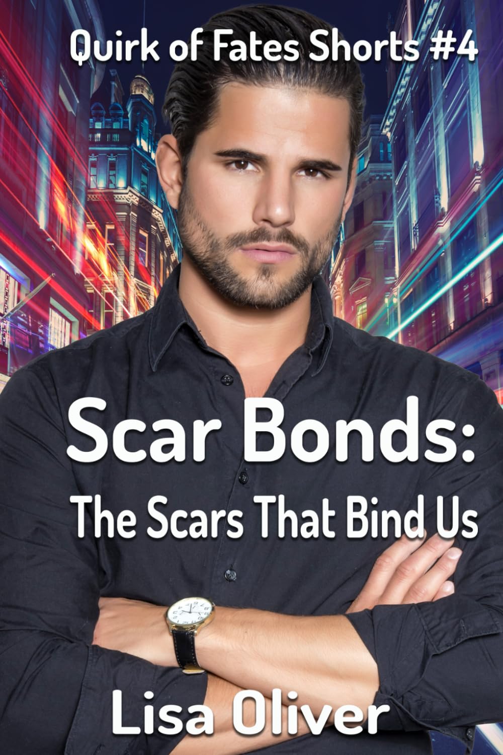 Scar Bonds: The Scars That Bind Us: 4 (Quirk of Fates Shorts)