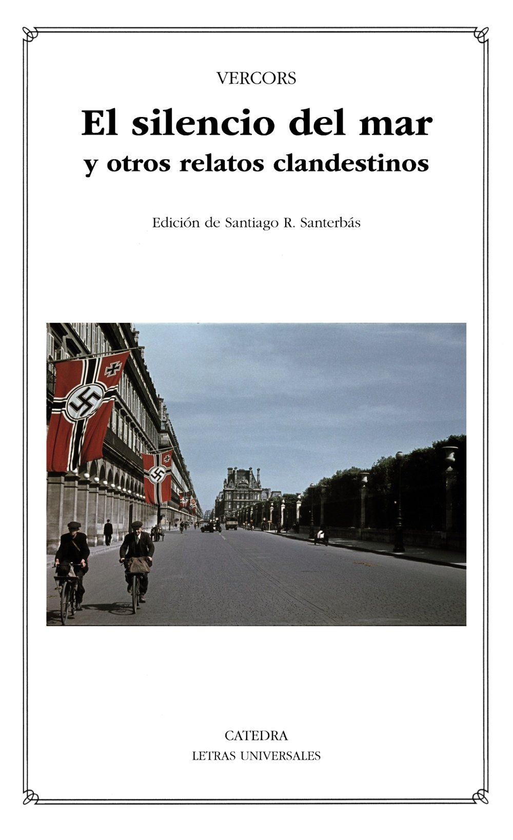 El silencio del mar y otros relatos clandestinos (Letras Universales)