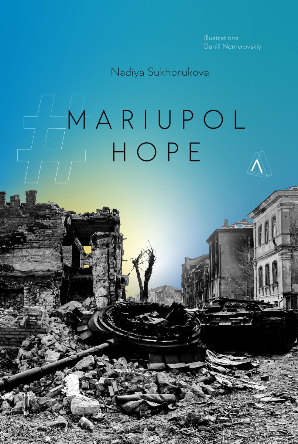 # MARIUPOL # HOPE: A True Story of Survival During the War From a Survivor's Diary