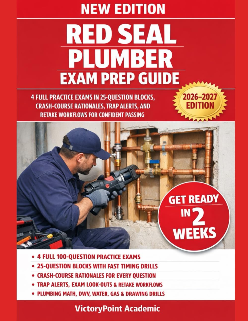 RED SEAL PLUMBER EXAM PREP GUIDE: 4 FULL PRACTICE EXAMS IN 25-QUESTION BLOCKS, CRASH-COURSE RATIONALES, TRAP ALERTS, AND RETAKE WORKFLOWS FOR CONFIDENT PASSING