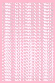 Drake: I Got Tickets To Notebook for Fans Pink