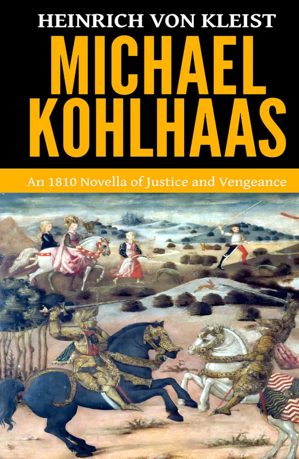 Michael Kohlhaas — ‘An 1810 Novella of Justice and Vengeance’