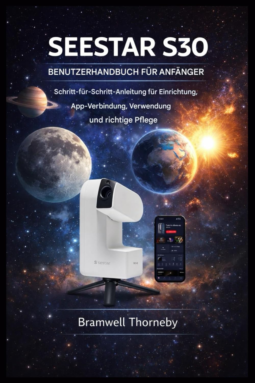 ANFÄNGERLEITFADEN ZUM SEESTAR S30: Schritt-für-Schritt-Anleitung für Einrichtung, App-Verbindung, Nutzung und richtige Pflege