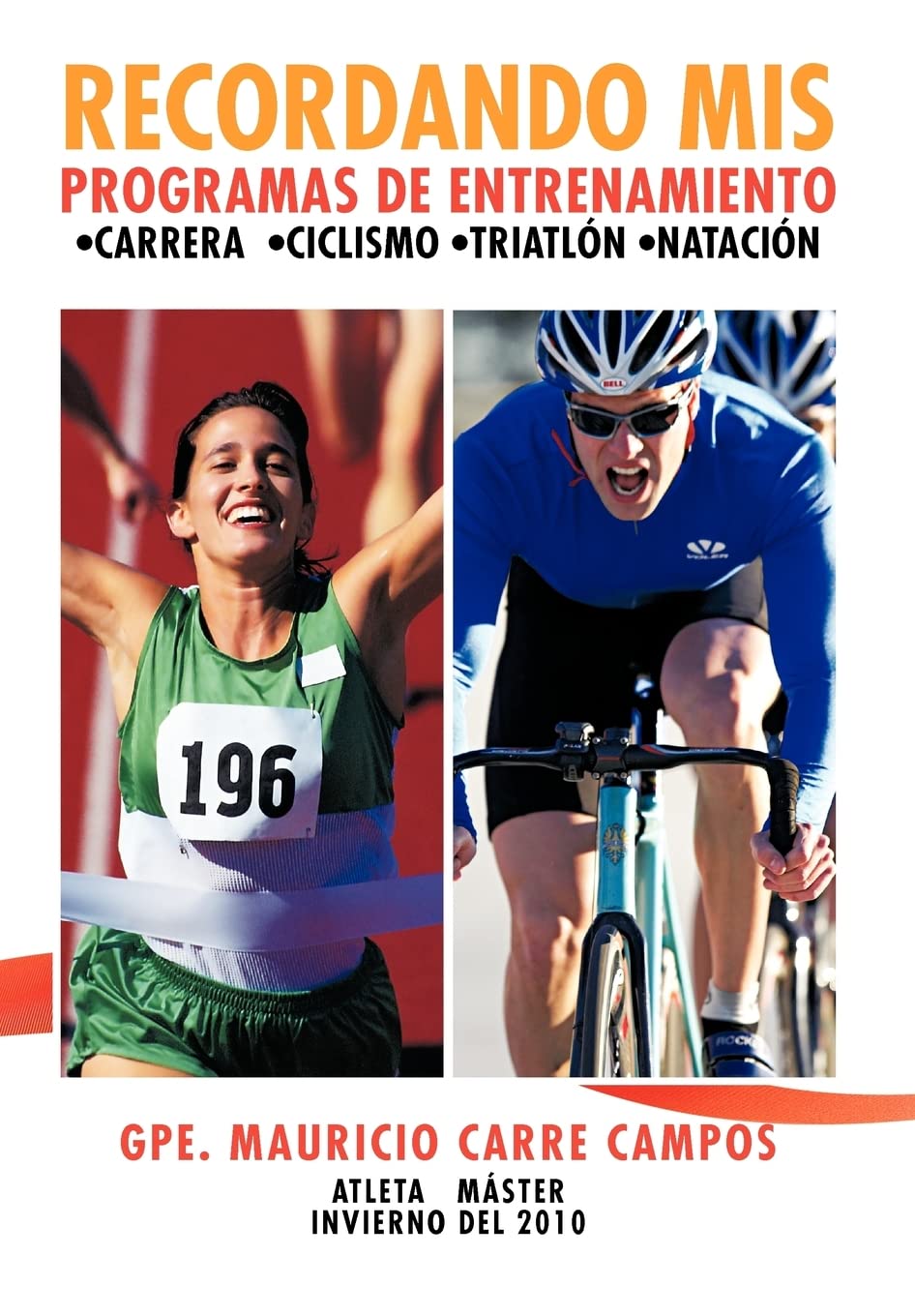 Recordando mis programas de entrenamiento: Carrera, Ciclismo, Triatlón, Natación: Carrera, Ciclismo, Triatlón, Natación