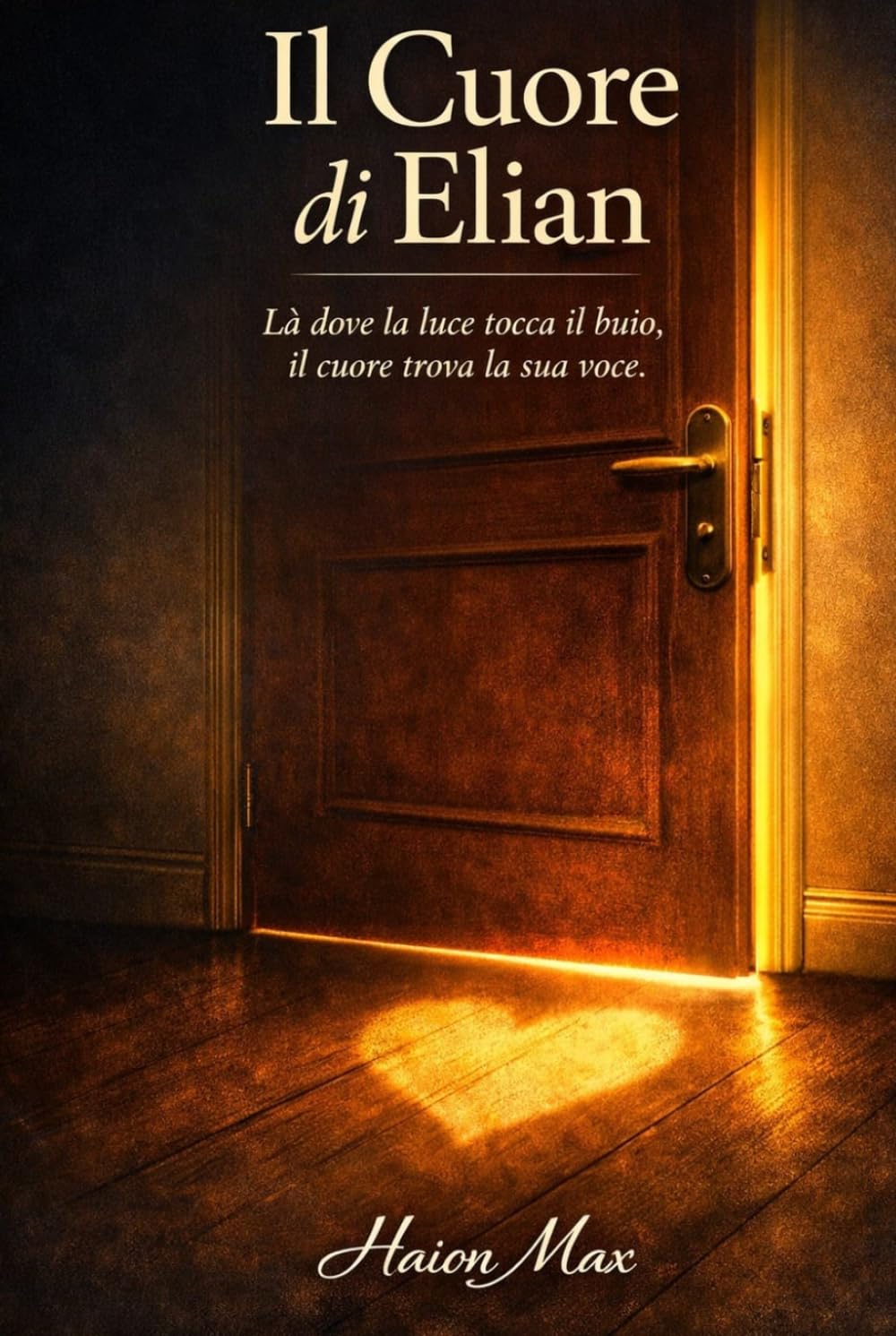 Il Cuore di Elian: Là dove la luce tocca il buio, il cuore trova la sua luce.