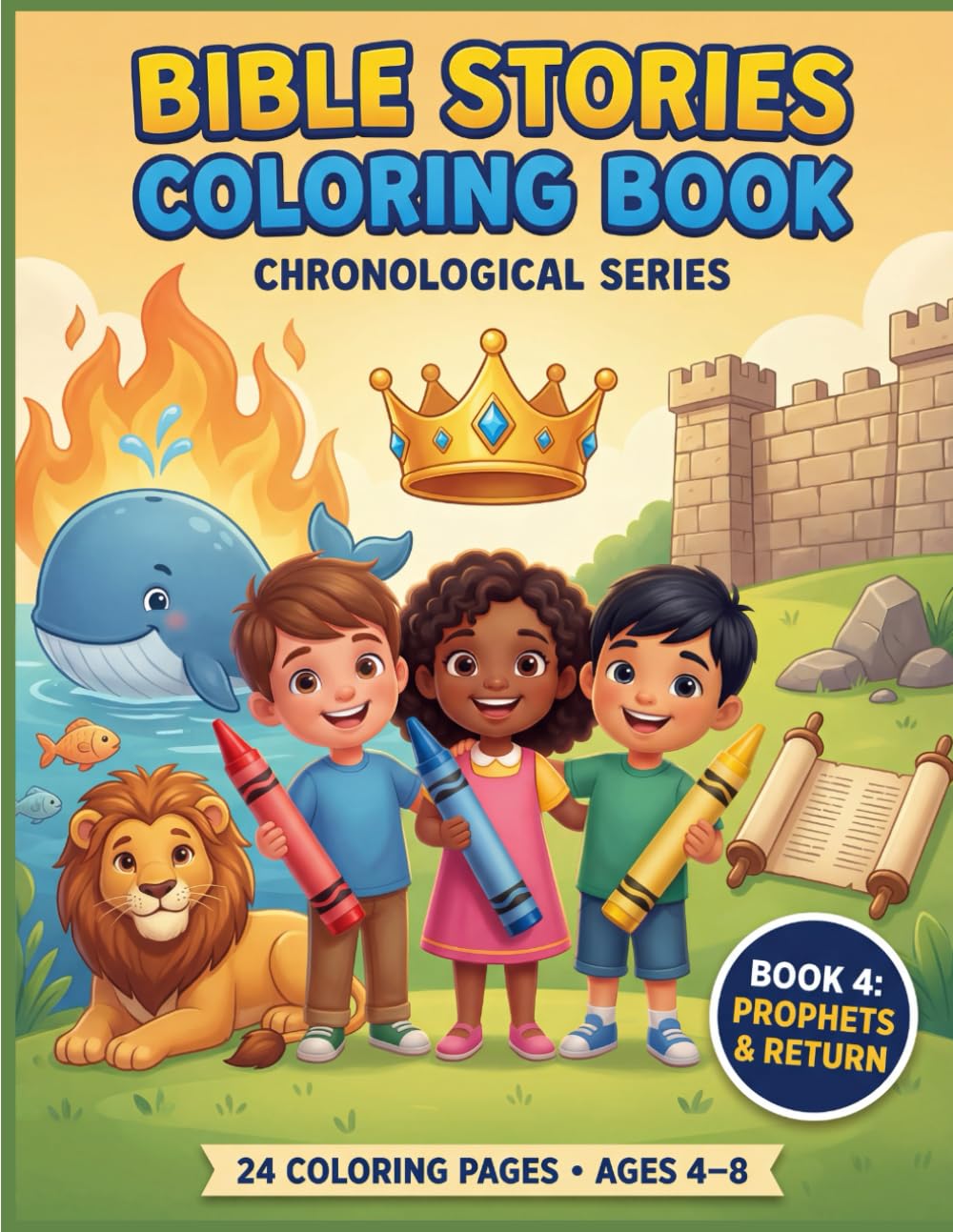 Bible Stories Coloring Book: Chronological Series — Book 4: Prophets & Return