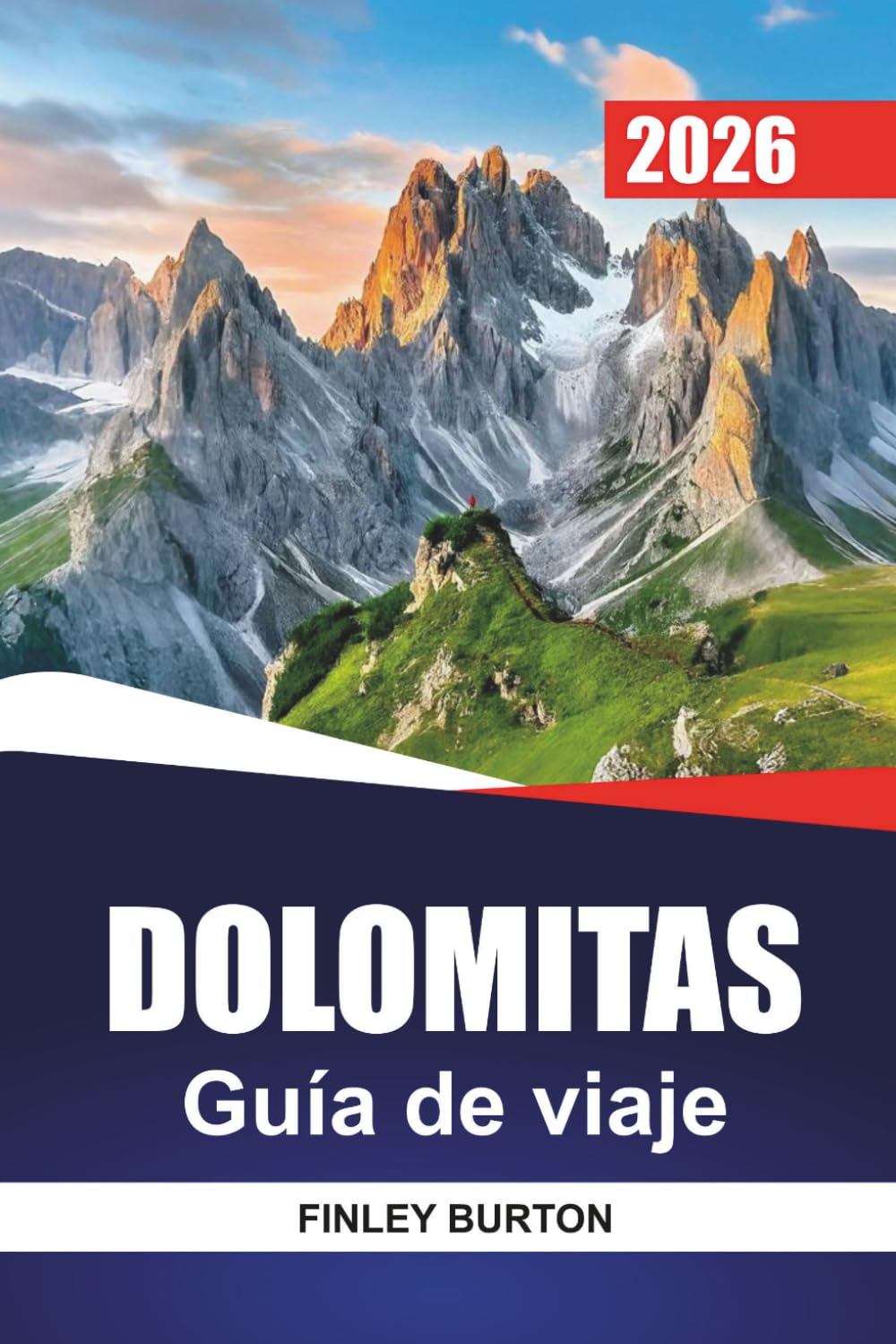 DOLOMITAS Guía de viaje 2026: Conocimiento local y planificación práctica para senderistas primerizos y visitantes al aire libre