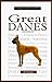 A New Owner's Guide to Great Danes